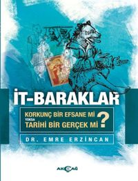 İt Baraklar / Korkunç Bir Efsane Mi Yoksa Tarihi Bir Gerçek Mi?
