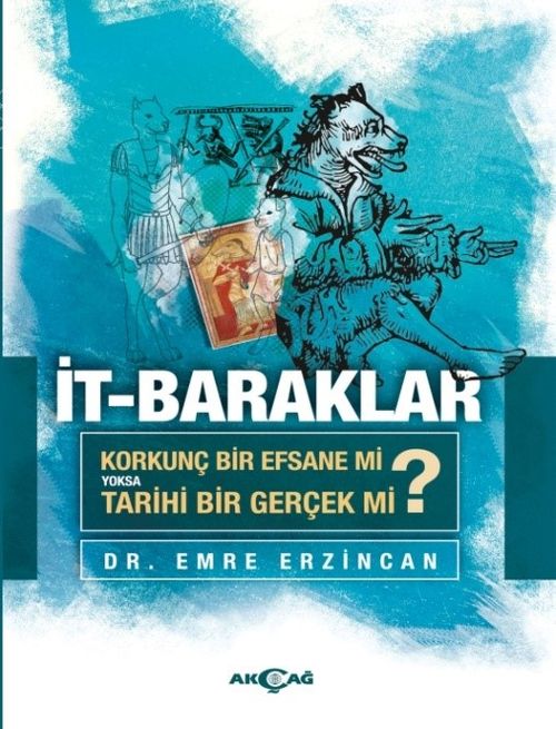 İt Baraklar / Korkunç Bir Efsane Mi Yoksa Tarihi Bir Gerçek Mi?