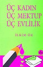 Üç Kadın Üç Mektup Üç Evlilik