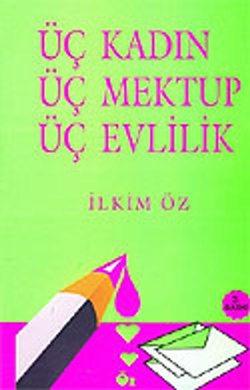 Üç Kadın Üç Mektup Üç Evlilik