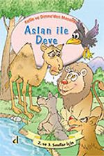 Aslan ile Deve / Kelile ve Dimne'den Masallar Dizisi
