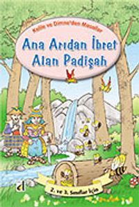 Ana Arıdan İbret Alan Padişah / Kelile ve Dimne'den Masallar Dizisi