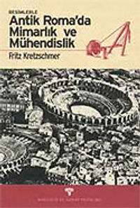 Antik Roma'da Mimarlık ve Mühendislik