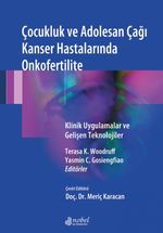 Çocukluk ve Adolesan Çağı Kanser Hastalarında Onkofertilite Klinik Uygulamalar ve Gelişen Teknolojiler