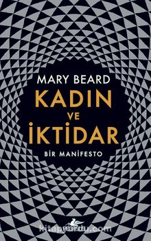 Kadın ve İktidar Bir Manifesto (Ciltli) - Mary Beard