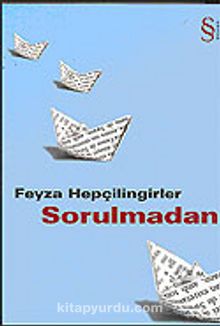 Sorulmadan - Feyza Hepçilingirler
