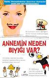 Annemin Neden Bıyığı Var?