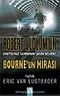 Bourne'un Mirası / Robert Ludlum'un Unutulmaz Kahramanı Jason Bourne