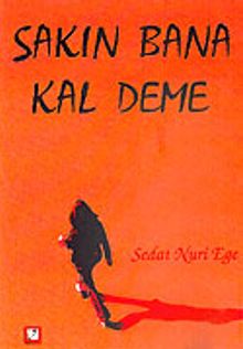 Sakın Bana Kal Deme