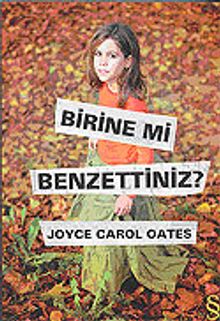 Birine mi Benzettiniz?