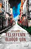 Felsefenin &Ouml;ld&uuml;ğ&uuml; G&uuml;n
