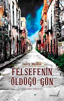 Felsefenin Öldüğü Gün