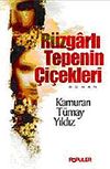R&uuml;zgarlı Tepenin &Ccedil;i&ccedil;ekleri