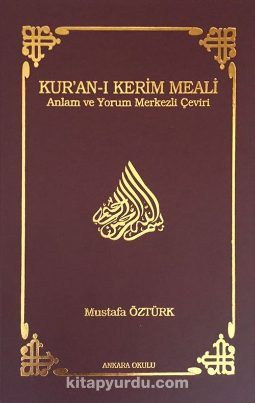 Kur An I Kerim Meali Anlam Ve Yorum Merkezli Ceviri Buyuk Boy Prof Dr Mustafa Ozturk Kitapyurdu Com