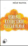 Osmanlı Kahire'sinde T&uuml;ccar Olmak