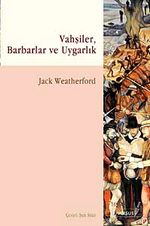 Vahşiler, Barbarlık ve Uygarlık