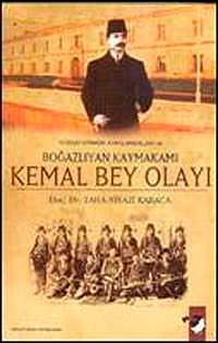 Kemal Bey Olayı & Yozgat Ermeni Ayaklanmaları ve Boğazlıyan Kaymakamı