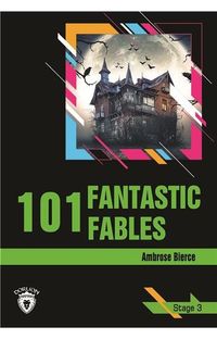 101 Fantastic Fables / Stage 3 (İngilizce Hikaye) 