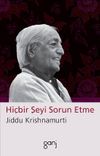 Hi&ccedil;bir Şeyi Sorun Etme