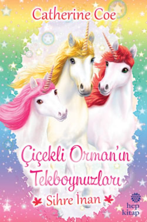 Çiçekli Orman'ın Tekboynuzları / Sihre İnan 