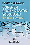 &Ouml;ğrenen Organizasyon Yolculuğu