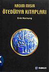 &Ouml;ted&uuml;nya Kitapları / Kadim Mısır