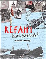 Refah'ı Kim Batırdı