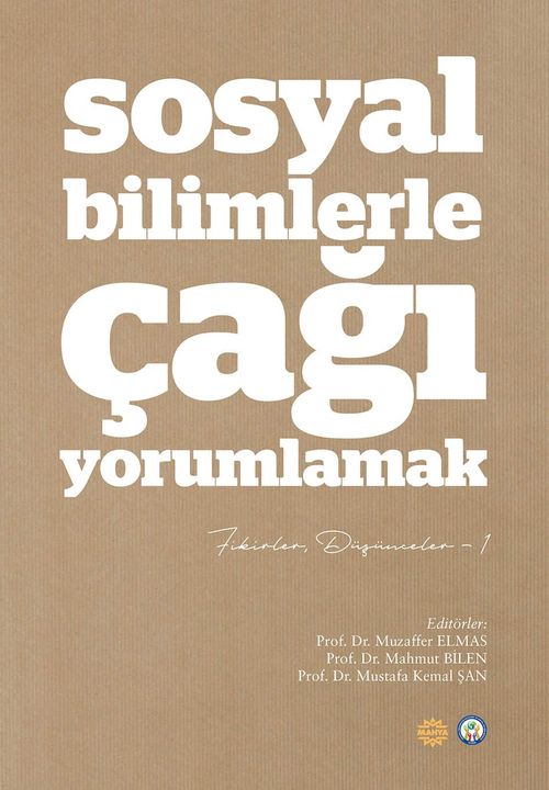 Sosyal Bilimlerle Çağı Yorumlamak Fikirler ve Düşünceler - 2