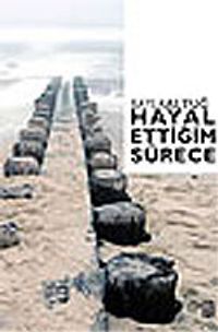 Hayal Ettiğim Sürece