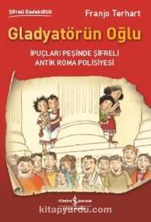 Gladyatörün Oğlu / Şifreli Dedektiflik - Franjo Terhart