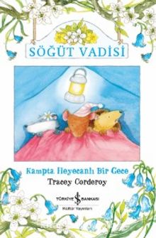 Söğüt Vadisi Kampta Heyecanlı Bir Gece - Tracey Corderoy