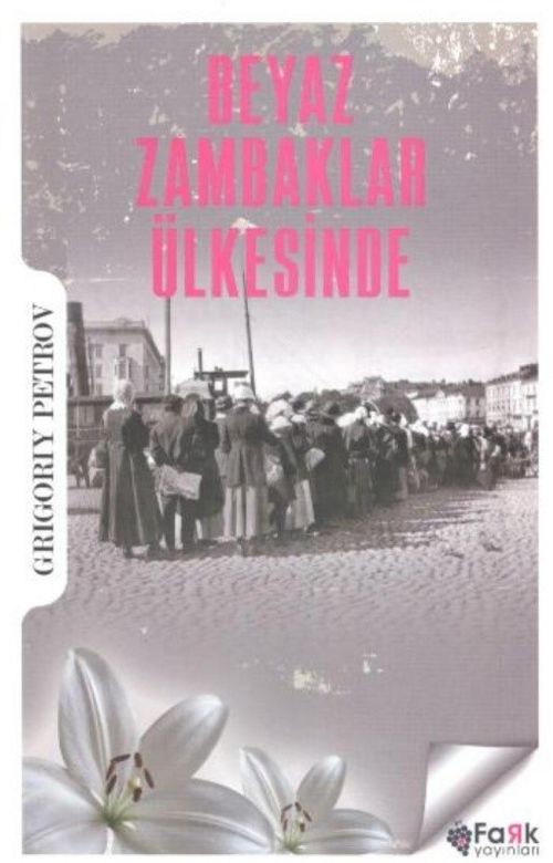 Beyaz Zambaklar Ülkesinde