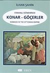 Osmanlı D&ouml;neminde Konar - G&ouml;&ccedil;erler: Nomads in the Ottoman Empire