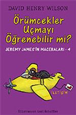 Örümcekler Uçmayı Öğrenebilir mi? - Jeremy James'in Maceraları 4