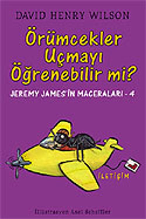 Örümcekler Uçmayı Öğrenebilir mi? - Jeremy James'in Maceraları 4