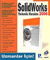 Solid Works 2006 Teknik Resim Cd'li / Uzmanlar İ&ccedil;in