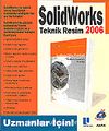 Solid Works 2006 Teknik Resim Cd'li / Uzmanlar İçin
