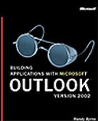 Building Applications with Microsoft® Outlook® Version 2002