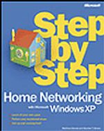 Home Networking with Microsoft® Windows® XP Step by Step