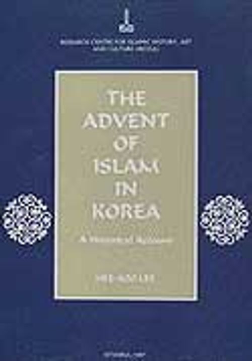 The Advent of Islam in Korea : A Historical Account