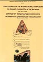 Proceedings of the International Symposium on Islamic Civilisation in the Balkans Sofia April 21iskender-23 2000