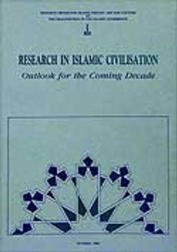 Research in Islamic Civilisation Outlook For The Coming Decade