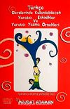 Türkçe Derslerinde Kullanılabilecek Yaratıcı Etkinlikler ve Yaratıcı Yazma Örnekleri & Yaratıcı Drama Yöntemi ile