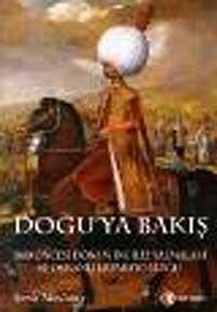 Doğu'ya Bakış : 1800 Öncesi Dönem İngiliz Yazmaları ve Osmanlı İmparatorluğu