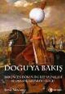 Doğu'ya Bakış : 1800 Öncesi Dönem İngiliz Yazmaları ve Osmanlı İmparatorluğu