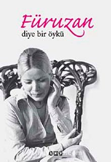 Füruzan Diye Bir Öykü - Faruk Şüyün