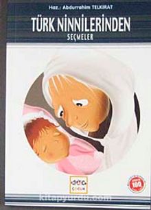 Türk Ninnilerinden Seçmeler / 100 Temel Eser - Bilinmeyen Yazar