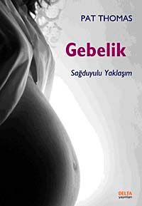 Gebelik & Sağduyulu Yaklaşım