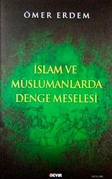 İslam ve Müslümanlarda Denge Meselesi