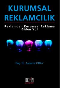 Kurumsal Reklamcılık & Reklamdan Kurumsal Reklama Giden Yol